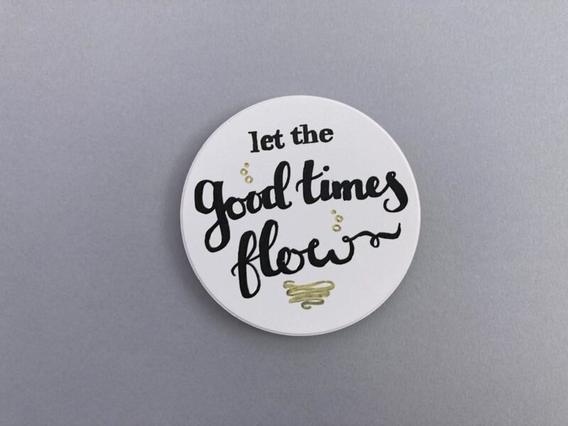 Let the goods time flow handmade coaster