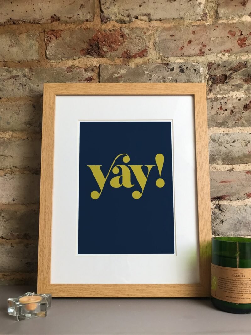 Yay typography print framed wall art